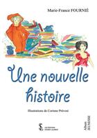 Couverture du livre « Une nouvelle histoire » de Marie-France Fournie aux éditions Sydney Laurent