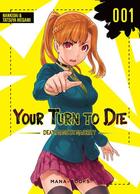 Couverture du livre « Your turn to die Tome 1 » de Nankidai et Tatsuya Ikegami aux éditions Mana Books