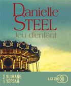 Couverture du livre « Jeu d'enfant » de Danielle Steel aux éditions Lizzie