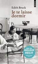 Couverture du livre « Je te laisse dormir » de Bruck Edith aux éditions Points