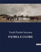 Couverture du livre « PATRIA E CUORE » de Verdi Paride Suzzara aux éditions Culturea