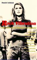 Couverture du livre « Rock vibration » de Daniel Ichbiah aux éditions Ichbiah Editions