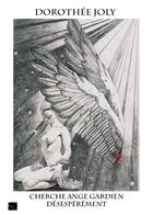 Couverture du livre « Cherche ange gardien désésperement » de Dorothee Joly aux éditions Sofydan