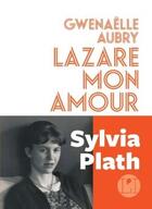 Couverture du livre « Lazare mon amour » de Gwenaelle Aubry aux éditions L'iconoclaste