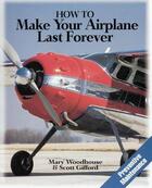 Couverture du livre « How to make your airplane last forever » de Woodhouse Mary aux éditions Mcgraw-hill Education