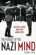 Couverture du livre « The Pursuit of the Nazi Mind: Hitler, Hess, and the Analysts » de Pick Daniel aux éditions Oup Oxford