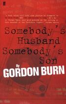 Couverture du livre « Somebody's Husband Somebody's Son » de Burn Gordon aux éditions Faber And Faber Digital