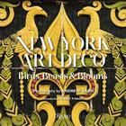 Couverture du livre « New York art deco : birds, beasts & blooms » de Eric P. Nash et Andrew Garn aux éditions Rizzoli