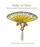 Couverture du livre « Maker and muse : women and early twentieth century art jewelry » de Zorn Karlin Elise aux éditions Random House Us