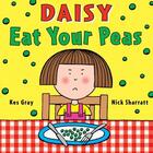 Couverture du livre « Daisy eat your peas » de Sharatt Nick/Gray Ke aux éditions Random House Uk