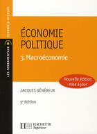 Couverture du livre « Économie politique t.3 ; macroéconomie (5e édition) » de Jacques Genereux aux éditions Hachette Education