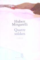 Couverture du livre « Quatre soldats » de Hubert Mingarelli aux éditions Seuil