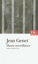 Couverture du livre « Haute surveillance » de Jean Genet aux éditions Folio