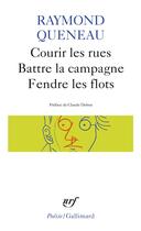 Couverture du livre « Courir les rues - battre la campagne - fendre les flots » de Raymond Queneau aux éditions Gallimard