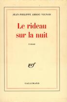 Couverture du livre « Le rideau sur la nuit » de Arrou-Vignod J-P. aux éditions Gallimard