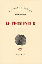Couverture du livre « Le promeneur » de Adriaan Van Dis aux éditions Gallimard