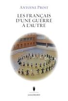 Couverture du livre « Les Français d'une guerre à l'autre » de Antoine Prost aux éditions Gallimard