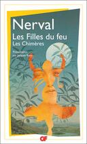 Couverture du livre « Les filles du feu ; les chimères » de Gérard De Nerval aux éditions Flammarion