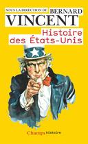 Couverture du livre « Histoire des etats-unis » de Vincent (1935-....) aux éditions Flammarion