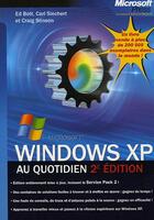 Couverture du livre « Windows Xp Au Quotidien - 2eme Edition - Au Quotidien » de Bott/Siechert/Stinso aux éditions Dunod