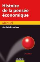 Couverture du livre « Histoire de la pensée économique (2e édition) » de Ghislain Deleplace aux éditions Dunod