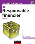 Couverture du livre « La boîte à outils : du responsable financier (2e édition) » de Caroline Selmer aux éditions Dunod