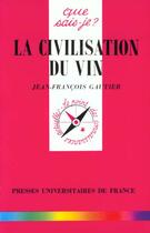 Couverture du livre « La civilisation du vin qsj 3296 » de Gautier Jean Francoi aux éditions Que Sais-je ?