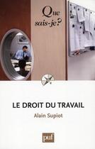 Couverture du livre « Droit du travail (4e édition) » de Alain Supiot aux éditions Que Sais-je ?