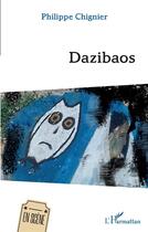 Couverture du livre « Dazibaos » de Philippe Chignier aux éditions L'harmattan