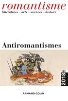 Couverture du livre « Romantisme n 182 (4/2018) antiromantismes » de  aux éditions Armand Colin