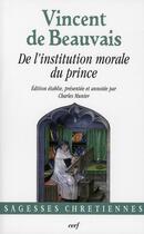 Couverture du livre « De l'institution morale du prince » de Vincent De Beau aux éditions Cerf