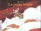 Couverture du livre « La petite souris » de Gregoire Solotareff et Olga Lecaye aux éditions Ecole Des Loisirs