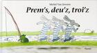 Couverture du livre « Prem's, deu'z et troi'z » de Michel Van Zeveren aux éditions Ecole Des Loisirs