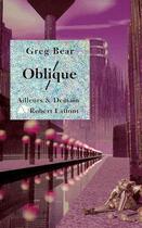 Couverture du livre « Oblique » de Greg Bear aux éditions Robert Laffont