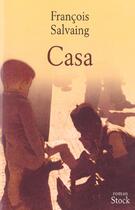 Couverture du livre « Casa » de Francois Salvaing aux éditions Stock