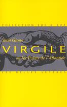 Couverture du livre « Virgile ou les palais de l'Atlantide » de Jean Giono aux éditions Belles Lettres