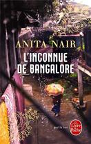 Couverture du livre « L'inconnue de Bangalore » de Anita Nair aux éditions Le Livre De Poche