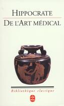 Couverture du livre « De l'art medical » de Hippocrate aux éditions Le Livre De Poche