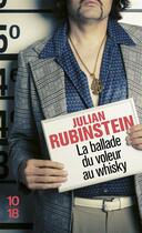 Couverture du livre « La ballade du voleur au whisky » de Julian Rubinstein aux éditions 10/18