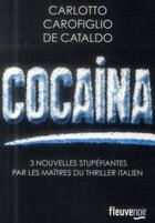 Couverture du livre « Cocaïne » de Gianrico Carofiglio et Giancarlo De Cataldo et Massimo Carlotto aux éditions Fleuve Editions