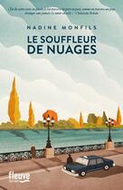 Couverture du livre « Le souffleur de nuages » de Nadine Monfils aux éditions Fleuve Editions