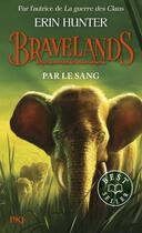 Couverture du livre « Bravelands Tome 3 : Par le sang » de Erin Hunter aux éditions Pocket Jeunesse