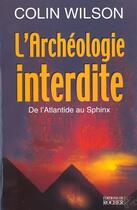 Couverture du livre « L'archeologie interdite, de l'atlantide au sphinx » de  aux éditions Rocher