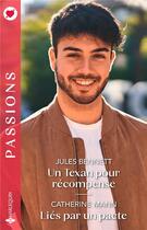 Couverture du livre « Un Texan pour récompense ; Liés par un pacte » de Catherine Mann et Jules Bennett aux éditions Harlequin