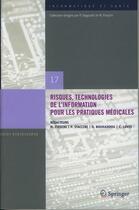 Couverture du livre « Risques, technologies de l'information pour les pratiques médicales » de Fieschi et Staccini aux éditions Springer