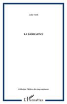 Couverture du livre « LA SARRAZINE » de Virel Julie aux éditions Editions L'harmattan