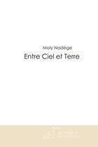 Couverture du livre « Entre ciel et terre » de Moly-N aux éditions Le Manuscrit