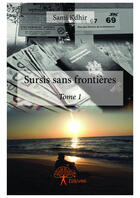 Couverture du livre « Sursis sans frontieres - tome 1 » de Kdhir Sami aux éditions Editions Edilivre