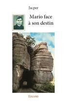 Couverture du livre « Mario face à son destin » de Jacper aux éditions Edilivre