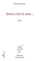 Couverture du livre « Entre ciel et mer... » de Maxime Paone aux éditions L'harmattan